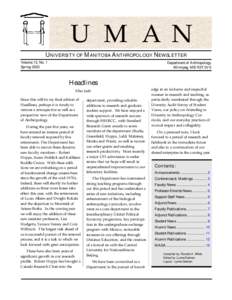 U M A N UNIVERSITY OF MANITOBA ANTHROPOLOGY NEWSLETTER Volume 13, No. 1 Spring[removed]Department of Anthropology