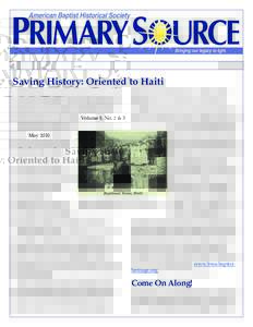 Volume 8, No. 2 & 3  May 2010 Saving History: Oriented to Haiti Could Baptists really be 400 years old? Yes, if one
