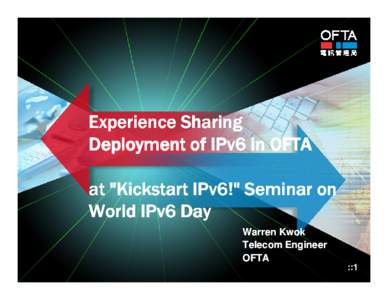 Experience Sharing Deployment of IPv6 in OFTA at 