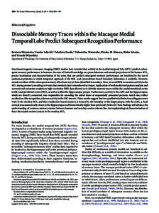 1988 • The Journal of Neuroscience, January 29, 2014 • 34(5):1988 –1997  Behavioral/Cognitive Dissociable Memory Traces within the Macaque Medial Temporal Lobe Predict Subsequent Recognition Performance