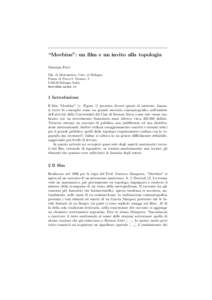 “Moebius”: un film e un invito alla topologia Massimo Ferri Dip. di Matematica, Univ. di Bologna Piazza di Porta S. Donato, 5 IBologna Italia 