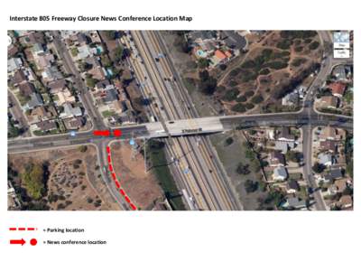 Interstate 805 Freeway Closure News Conference Location Map  = Parking location = News conference location