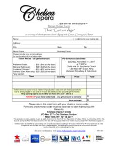 …opera in your own backyard!™  Ticket Order Form That “Certain Age” an evening of short operas about “Aging with Grace, Courage & Humor