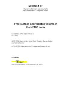 MERSEA IP Marine EnviRonment and Security for the European Area - Integrated Project Free surface and variable volume in the NEMO code