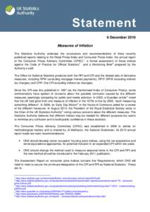 6 December 2010 Measures of Inflation The Statistics Authority endorses the conclusions and recommendations of three recently published reports relating to the Retail Prices Index and Consumer Prices Index: the annual re