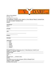 VDare Foundation PO Box 211 Litchfield, CT[removed]TO SUPPORT VDARE.COM, MAKE A (TAX DEDUCTIBLE!) DONATION TO THE VDARE FOUNDATION NAME: