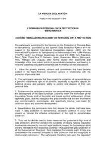 LA ANTIGUA DECLARATION made on the occasion of the II SEMINAR ON PERSONAL DATA PROTECTION IN IBEROAMERICA (SECOND IBERO-AMERICAN SUMMIT ON PERSONAL DATA PROTECTION)