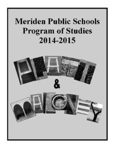 Meriden Public Schools Program of Studies[removed]Francis T. Maloney High School and Orville H. Platt High School