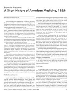 From the President:  A Short History of American Medicine, 1955Tamzin A. Rosenwasser, M.D. In one of Mark Twain’s masterpieces, Tom Sawyer and Becky Thatcher wandered deeper and deeper into a cavern, and got lost. It
