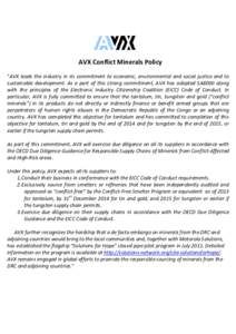 AVX Conflict Minerals Policy “AVX leads the industry in its commitment to economic, environmental and social justice and to sustainable development. As a part of this strong commitment, AVX has adopted SA8000 along wit