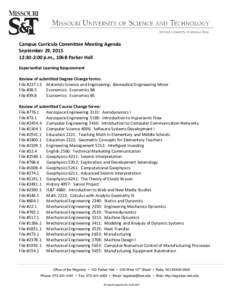 Campus Curricula Committee Meeting Agenda September 29, :30-2:00 p.m., 106B Parker Hall Experiential Learning Requirement Review of submitted Degree Change forms: File #Materials Science and Engineering: Bi