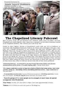The Chapelizod Literary Pubcrawl Pints of porter, music, joy and literature! Let’s celebrate James Joyce, his father, and their Chapelizod pub crawls together, when James was a youngster and his father Stanislaus worke