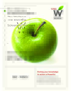 The Wellness Screening Program KNOWLEDGE IS  POWER