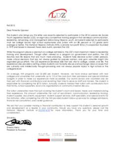 Fall 2015 Dear Potential Sponsor: The student who brings you this letter was recently selected to participate in the 2016 Lorenzo de Zavala Youth Legislative Session (LDZ), an eight-day competitive training program that 
