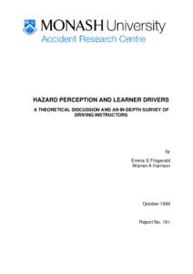 HAZARD PERCEPTION AND LEARNER DRIVERS A THEORETICAL DISCUSSION AND AN IN-DEPTH SURVEY OF DRIVING INSTRUCTORS by Emma S Fitzgerald