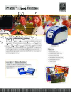 P120i™ Card Printer  Full Color Dual-sided Card Printing The Zebra® P120i is a versatile, compact and lightweight card printer that is ideal for space-constrained environments. Print full-color or monochrome single-si
