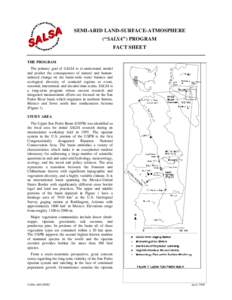 SEMI-ARID LAND-SURFACE-ATMOSPHERE (“SALSA”) PROGRAM FACT SHEET THE PROGRAM The primary goal of SALSA is to understand, model and predict the consequences of natural and humaninduced change on the basin-wide water bal