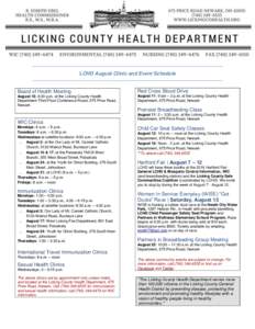 LCHD August Clinic and Event Schedule  Board of Health Meeting August 16: 6:30 p.m. at the Licking County Health Department Third Floor Conference Room, 675 Price Road, Newark
