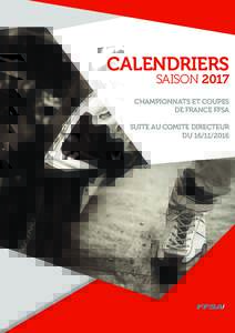 CALENDRIERS SAISON 2017 CHAMPIONNATS ET COUPES DE FRANCE FFSA SUITE AU COMITE DIRECTEUR