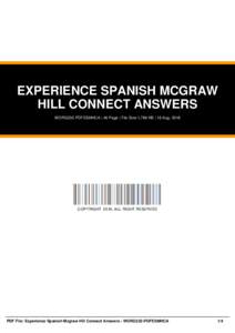 EXPERIENCE SPANISH MCGRAW HILL CONNECT ANSWERS WORG232-PDFESMHCA | 46 Page | File Size 1,769 KB | 16 Aug, 2016 COPYRIGHT 2016, ALL RIGHT RESERVED