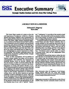 Executive Summary Strategic Studies Institute and U.S. Army War College Press A RUSSIAN VIEW ON LANDPOWER Aleksandr V. Rogovoy Keir Giles