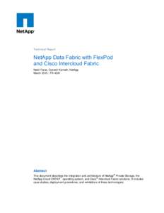 Technical Report  NetApp Data Fabric with FlexPod and Cisco Intercloud Fabric Nabil Fares, Ganesh Kamath, NetApp March 2015 | TR-4391