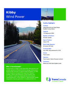 Kibby Wind Power Facility Highlights Location: Kibby Mountain and Kibby Range Franklin County, Maine