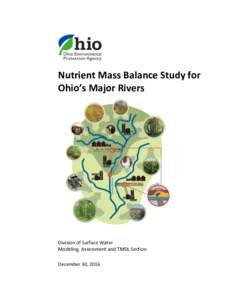 Nutrient Mass Balance Study for Ohio’s Major Rivers Division of Surface Water Modeling, Assessment and TMDL Section December 30, 2016