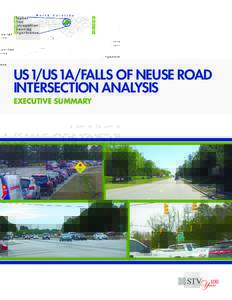 US 1/US 1A/FALLS OF NEUSE ROAD INTERSECTION ANALYSIS EXECUTIVE SUMMARY US 1/US 1A/Falls of Neuse Road Intersection Transportation Feasibility and Impact Analysis