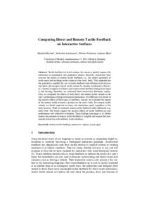 Comparing Direct and Remote Tactile Feedback on Interactive Surfaces Hendrik Richter1, Sebastian Loehmann1, Florian Weinhart, Andreas Butz1 1  University of Munich, Amalienstrasse 17, 80333 Munich, Germany
