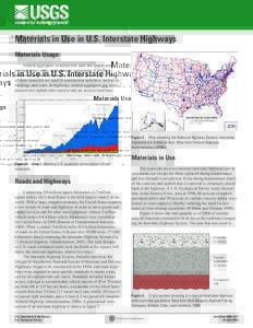 Materials in Use in U.S. Interstate Highways Materials Usage Natural aggregates (construction sand and gravel and crushed stone) make up the largest component of nonfuel mineral materials consumed in the United States (f