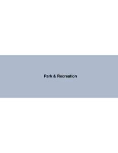 Park & Recreation  Page Intentionally Left Blank Park & Recreation The Park & Recreation Department oversees more than 41,000 acres of developed parks, open