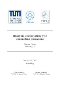 Quantum computation with commuting operations Master Thesis Xiaotong Ni  October 19, 2012