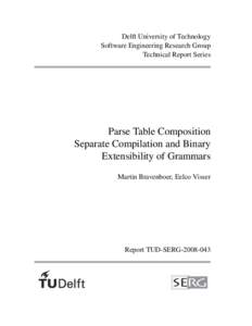 Delft University of Technology Software Engineering Research Group Technical Report Series Parse Table Composition Separate Compilation and Binary