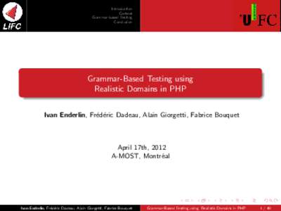 Introduction Context Grammar-based Testing Conclusion  Grammar-Based Testing using