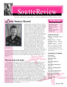 SoutteReview Newsletter of The Lamar Soutter Library • University of Massachusetts Medical School • Issue 9 Library Employee Honored  Jan Sohigian, the Lamar Soutter Library’s