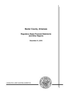 Baxter County, Arkansas Regulatory Basis Financial Statements and Other Reports December 31, 2010  LEGISLATIVE JOINT AUDITING COMMITTEE