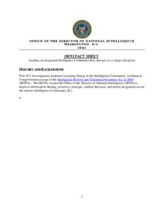 OFFICE OF THE DIRECTOR OF NATIONAL INTELLIGENCE WASHINGTON, D.C[removed]ODNI FACT SHEET1 Leading an integrated Intelligence Community that operates as a single enterprise