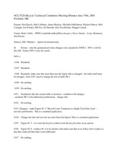 NCUTCD Bicycle Technical Committee Meeting Minutes June 19th, 2001 Portland, ME Present: Pete Rusch, John LaPlante, James Mackay, Michelle DeRobertis, Richard Moeur, Bob Carrigan, Jon Wertjes, Bill Fox, Ed Dressler, Ron 