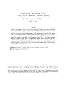 Labor Market Institutions in the Gilded Age of American Economic History Suresh Naidu and Noam Yuchtman∗ March 19, 2016  Abstract
