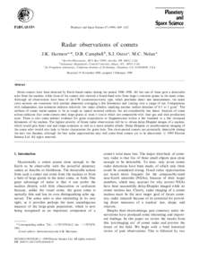 Planetary and Space Science[removed]±1422  Radar observations of comets J.K. Harmon a,*, D.B. Campbell b, S.J. Ostro c, M.C. Nolan a a Arecibo Observatory, HC3 Box 53995, Arecibo, PR, 00612, USA