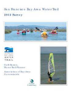    San Francisco Bay Area Water Trail 2012 Survey  Galli Basson,