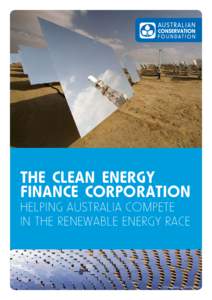 THE   CLEAN   ENERGY FINANCE   CORPORATION HELPING AUSTRALIA COMPETE IN THE RENEWABLE ENERGY RACE  © Greenpeace / Markel Redondo
