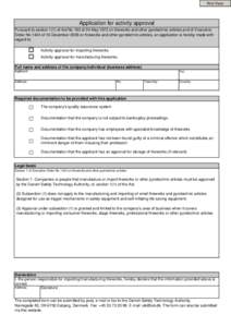 Print Form  Application for activity approval Pursuant to section 1(1) of Act No 193 of 24 May 1972 on fireworks and other pyrotechnic articles and of Executive Order No 1424 of 16 December 2009 on fireworks and other py