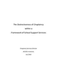 The Distinctiveness of Chaplaincy within a Framework of School Support Services Chaplaincy Services Division ACCESS ministries