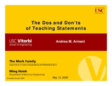 The Dos and Don’ts of Teaching Statements Andrea M. Armani © Andrea Armani 2009