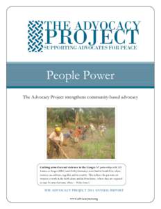 People Power The Advocacy Project strengthens community-based advocacy Curbing armed sexual violence in the Congo: AP partnership with SOS Femmes en Danger (DRC) and Zivik (Germany) rents land in South Kivu where women c