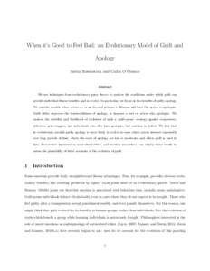 When it’s Good to Feel Bad: an Evolutionary Model of Guilt and Apology Sarita Rosenstock and Cailin O’Connor Abstract We use techniques from evolutionary game theory to analyze the conditions under which guilt can