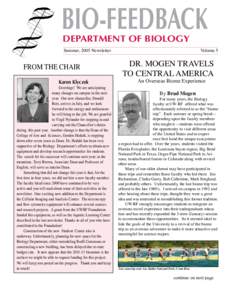 BIO-FEEDBACK DEPARTMENT OF BIOLOGY Summer, 2005 Newsletter FROM THE CHAIR Karen Klyczek