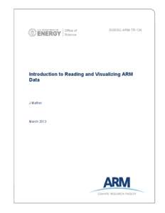 DOE/SC-ARM-TR-136  Introduction to Reading and Visualizing ARM Data  J Mather